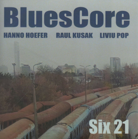 Cd-uri - BluesCore – Six 21 (CD)