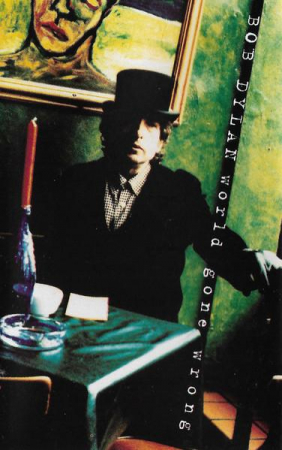 Bob Dylan - World Gone Wrong , (Casetă Audio) [0]
