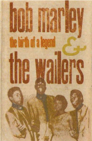 Casete audio - Bob Marley & The Wailers - The Birth Of A Legend (1963-66), (Casetă Audio)