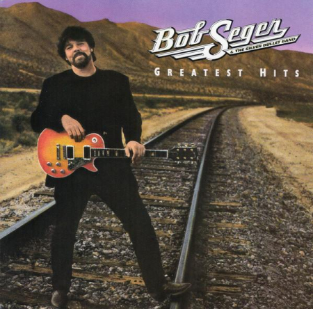 Cd-uri - Bob Seger And The Silver Bullet Band - Greatest Hits