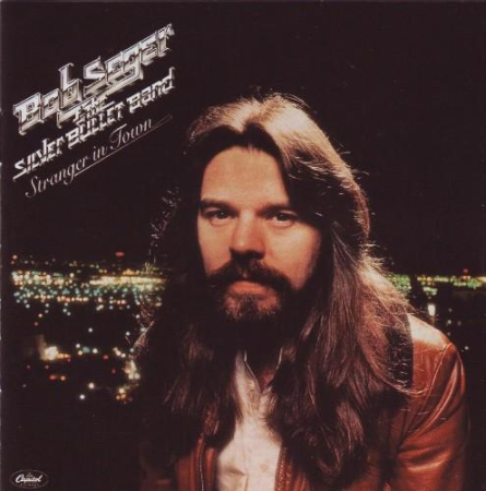 Cd-uri - Bob Seger And The Silver Bullet Band - Stranger In Town
