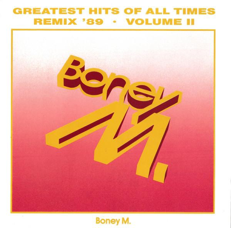 Cd-uri - Boney M. - Greatest Hits Of All Times - Remix '89 • Volume II (CD)