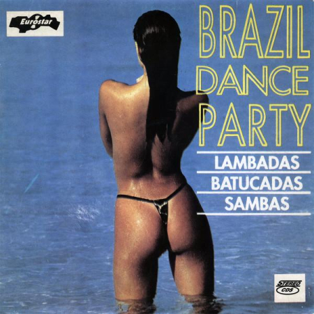 Discuri vinil - Brazil Dance Party (Lambadas - Batucadas - Sambas)