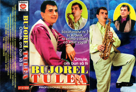 Bujorel Tulea - Omule, om bun să fii (Casetă Audio) [0]