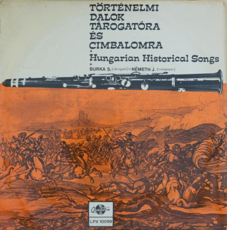 Discuri vinil - Burka Sándor - Történelmi Dalok Tárogatóra És Cimbalomra = Hungarian Historical Songs (Disc Vinil)