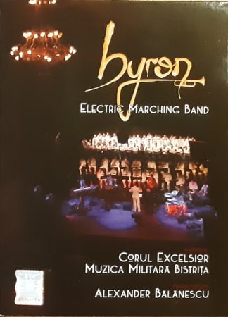 Video(Blu-Ray/DVD/VHS) - byron - Alături De Corul Excelsior, Muzica Militară Bistrița Invitat Special Alexander Bălănescu* – Electric Marching Band (DVD)