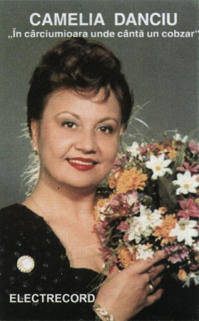 Muzică Populară/Lăutarească - Camelia Danciu - În Cârciumioara Unde Cântă Un Cobzar, (Casetă Audio)