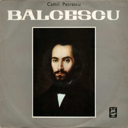 Camil Petrescu - Bălcescu, (Disc Vinil) [0]