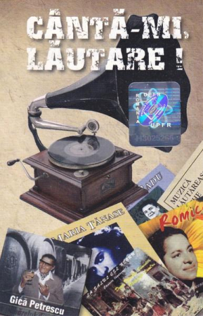 Casete audio - Cântă-mi Lăutare!