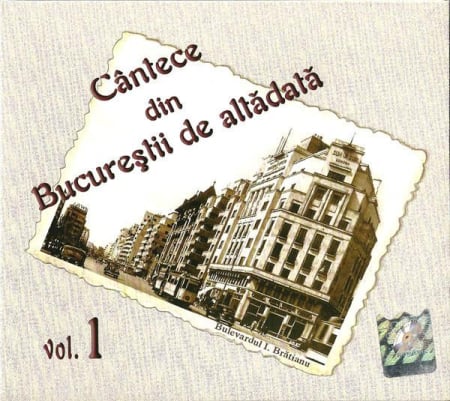 Cd-uri - Cântece Din Bucureștii De Altădată Vol.1 (CD)