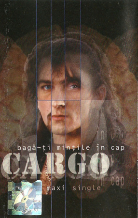 Cargo - Bagă-ți Mințile În Cap, (Casetă Audio) [0]
