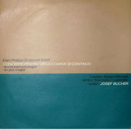 Muzică Clasică - Carl Philipp Emanuel Bach - Concertele Pentru Orgă, Coarde Şi Continuo *în Mi Bemol Major *în Sol Major, (Disc Vinil)