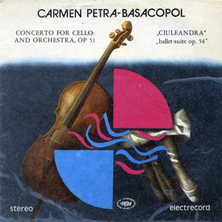 Muzică Clasică - Carmen Petra-Basacopol - Concerto For Cello And Orchestra, Op 51 / „Ciuleandra” „Ballet-suite Op. 54”, (Disc Vinil)