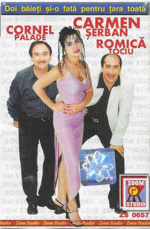 Noutăți - Carmen Șerban & Romică Tociu* & Cornel Palade – Doi Băieți Și-o Fată Pentru Țara Toată (CASETA)