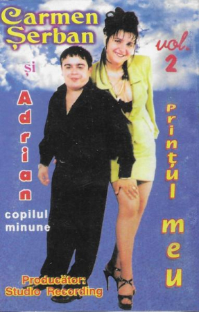 Carmen Șerban și Adrian Copilul Minune - Vol. 2 Prințul Meu, (Casetă Audio) [0]