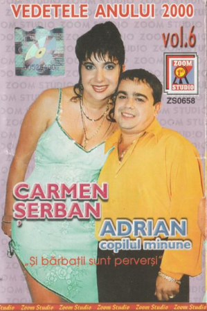 Carmen Șerban și Adrian Copilul Minune - Vol. 6 Și Bărbații Sunt Perverși, (Casetă Audio) [0]