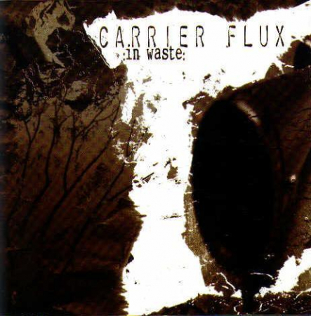 Rock/Folk - Carrier Flux - In Waste, (CD)