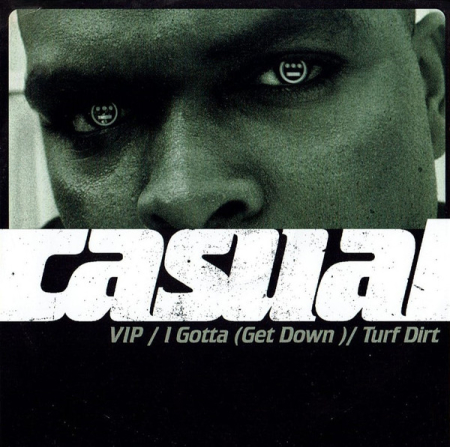 Cd-uri - Casual - VIP / I Gotta (Get Down) / Turf Dirt (CD)