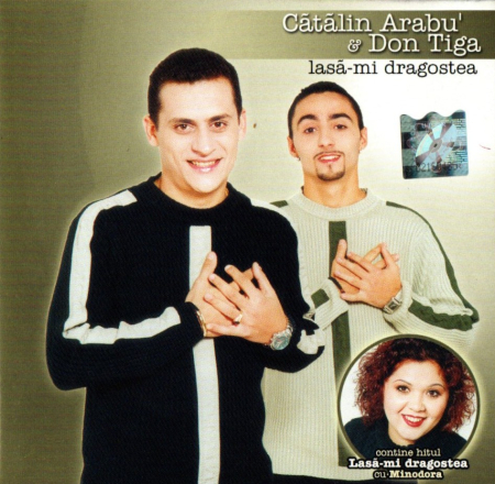 Cd-uri - Cătălin Arabu' & Don Tiga – Lasă-mi Dragostea (CD)