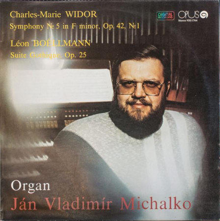 Discuri vinil - Charles-Marie Widor - Organ: Symphony No. 5 In F Minor, Op. 42, No. 1 / Suite Gothique, Op. 25