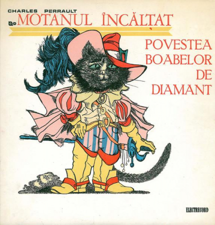 Povesti/Teatru/Non-Music - Charles Perrault - Motanul Încălțat / Povestea Boabelor De Diamant, (Disc Vinil)
