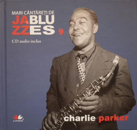 Charlie Parker - Mari Cântăreți de Jazz și Blues 9, (CD) [0]