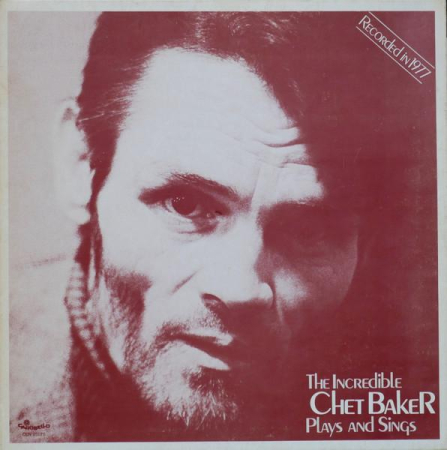 Discuri vinil - Chet Baker Sextet - The Incredible Chet Baker Plays And Sings (Disc Vinil)