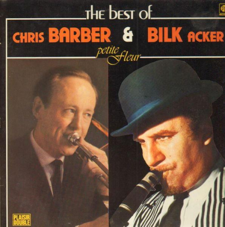Discuri vinil - Chris Barber - The Best Of Chris Barber & Bilk Acker (Petite Fleur), (Disc Vinil)