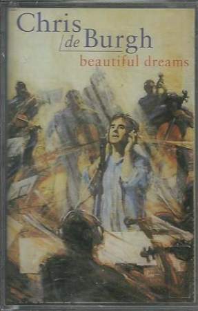 Casete audio - Chris de Burgh - Beautiful Dreams (Caseta Audio)