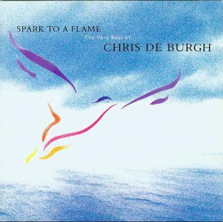 Cd-uri - Chris de Burgh - Spark To A Flame (The Very Best Of Chris De Burgh) (CD)