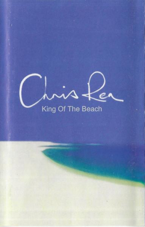 Chris Rea - King Of The Beach , (Casetă Audio) [0]