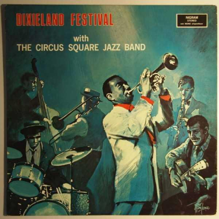 Discuri vinil - Circus Square Jazz Band - Dixieland Festival With The Circus Square Jazz Band (Disc Vinil)