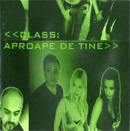 Class - Aproape De Tine , (CD) [0]
