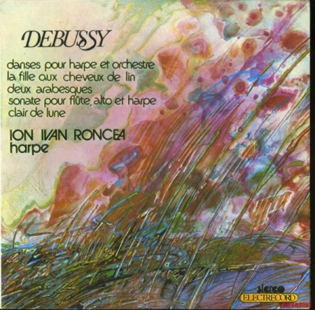 Discuri vinil - Claude Debussy - Danses Pour Harpe Et Orchestre / La Fille Aux Cheveux Du Lin / Deux Arabesques / Sonate Pour Flute, Alto Et Harpe / Clair De Lune, (Disc Vinil)