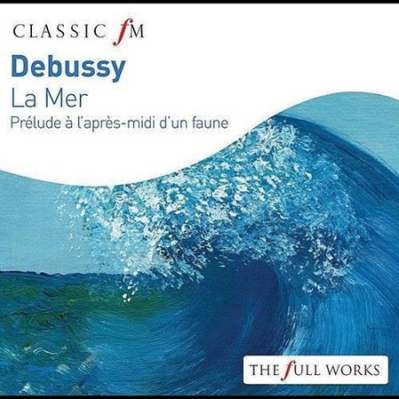Cd-uri - Claude Debussy - La Mer / Prélude à L'après-midi D'un Faune