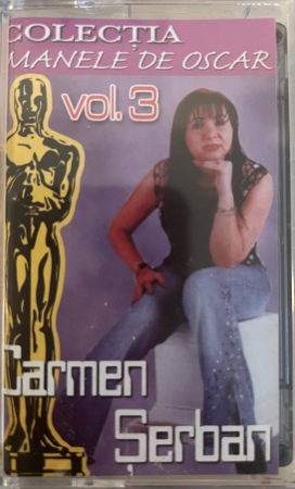 Noutăți - Colectia Manele de Oscar vol.3 - Carmen Serban (CASETA)