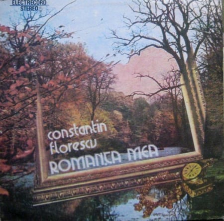 Discuri vinil - Constantin Florescu - Romanța Mea (Disc Vinil)