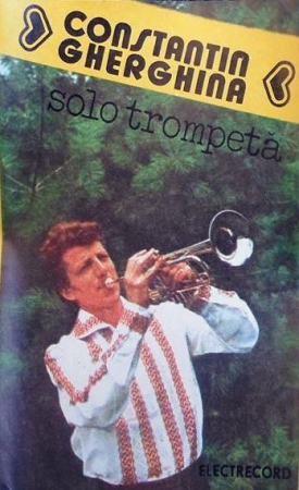 Casete audio - Constantin Gherghina - Solo Trompetă (Caseta Audio)