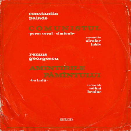 Discuri vinil - Constantin Palade / Remus Georgescu – Comunistul (Poem Vocal-Simfonic) / Amintirile Pămîntului (Baladă) (VINIL)