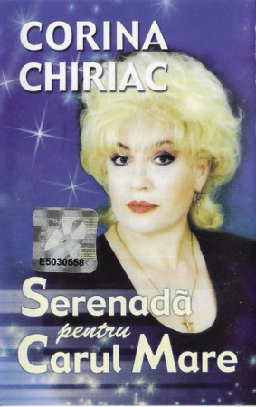 Casete audio - Corina Chiriac - Serenadă Pentru Carul Mare (Caseta Audio)