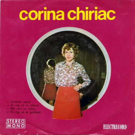 Discuri vinil - Corina Chiriac - Sîmbătă Seara / Te Rog Să Te Întorci / Mă Cert Cu Inima / Te Rog Să Te Grăbești (Disc Vinil)