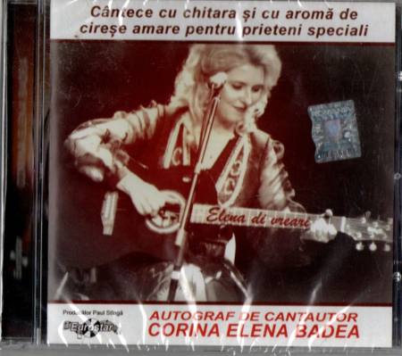 Cd-uri - Corina Elena Badea - Cântece cu chitara și cu aromă de cireșe amare pentru prietenii speciali (CD)