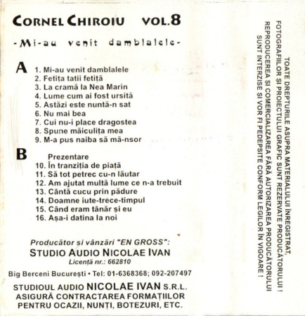 Cornel Chiroiu - Mi-au venit damblalele Vol. 8 (Caseta Audio) [1]