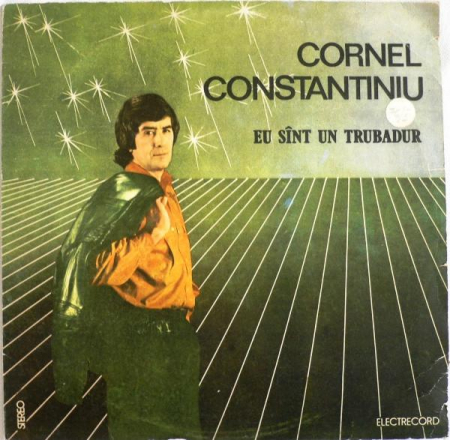 Muzică Ușoară - Cornel Constantiniu - Eu Sînt Un Trubadur, (Disc Vinil)