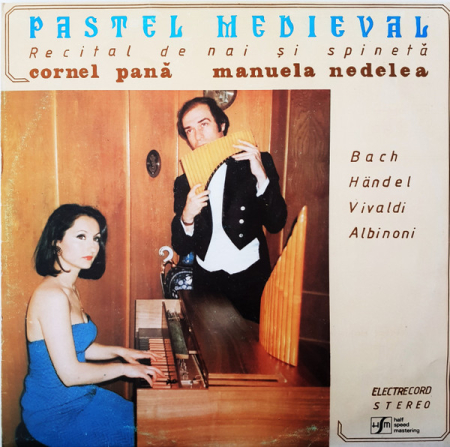 Discuri vinil - Cornel Pană, Manuela Nedelea – Pastel Medieval (Recital De Nai Și Spinetă) (VINIL)
