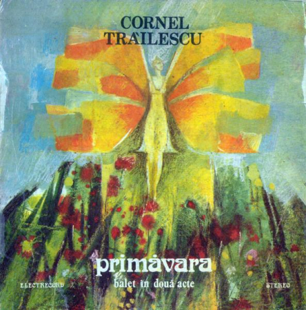Muzică Clasică - Cornel Trăilescu - Primăvara (Balet În Două Acte Și Epilog), (Disc Vinil)