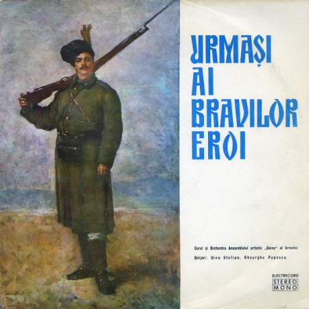 Corul Ansamblului „Doina” al Armatei - Urmași Ai Bravilor Eroi, (Disc Vinil) [0]