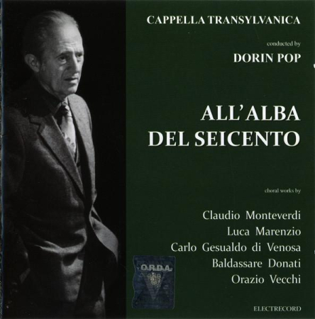 Muzica Clasica - Corul de cameră «Cappella Transylvanica», Cluj-Napoca - All' Alba Del Seicento, (CD)