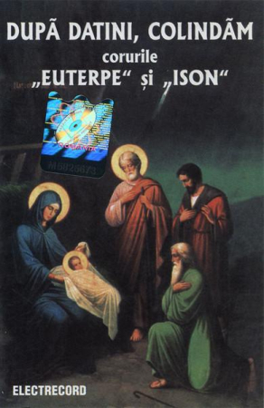 Muzică Populară/Lăutarească - Corul „Euterpe” al Colegiului Național „Elena Cuza” - După Datini, Colindăm, (Casetă Audio)