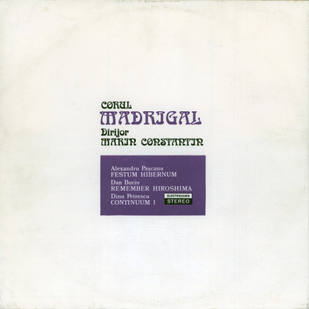 Muzică Clasică - Corul Madrigal - Festum Hibernum / Remember Hiroshima / Continuum 1, (Disc Vinil)